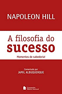 A filosofia do sucesso: Momentos de sabedoria!