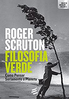 Livro Filosofia Verde: Como pensar seriamente o planeta