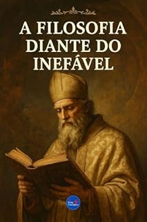 Livro A Filosofis diante do Inefável (Coleção Filosofia Cristã Livro 3)