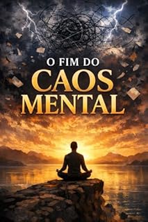 Livro O Fim do Caos Mental