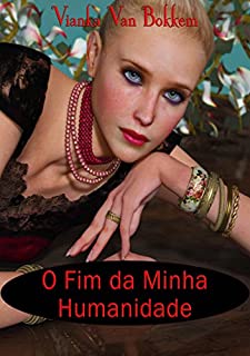 Livro O Fim da Minha HUmanidade