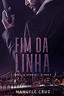 Livro Fim da linha - Família Garcia (Livro 6)