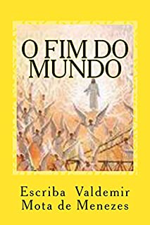 Livro O FIM DO MUNDO: ESCATOLOGIA BÍBLICA