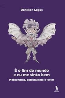 É o fim do mundo e eu me sinto bem