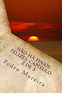 Livro Não há finais felizes, capítulo 2 de 3:: Reminiscências
