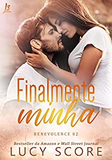Livro Finalmente Minha (Benevolence Livro 2)