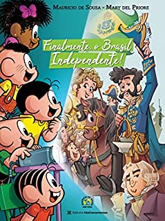Livro Finalmente, o Brasil independente!