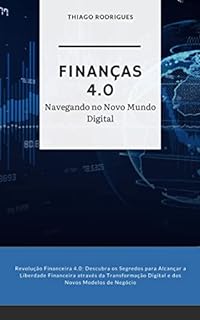 Livro Finanças 4.0: Navegando no Novo Mundo Digital