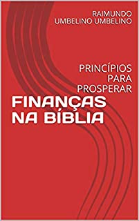 Livro FINANÇAS NA BÍBLIA: PRINCÍPIOS PARA PROSPERAR