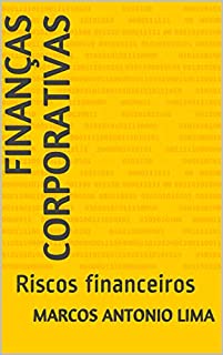 Finanças Corporativas: Riscos financeiros