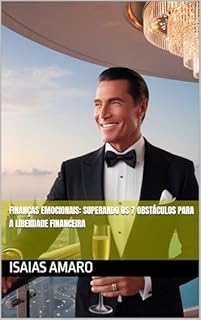 Livro Finanças Emocionais: Superando os 7 Obstáculos para a Liberdade Financeira