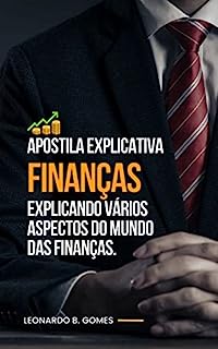Livro Finanças : Explicando vários aspectos do mundo das finanças.