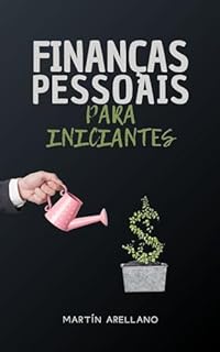 Livro Finanças Pessoais para Iniciantes: Introdução aos Investimentos e Diversificação de Carteiras