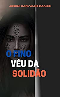 Livro O Fino Véu da Solidão