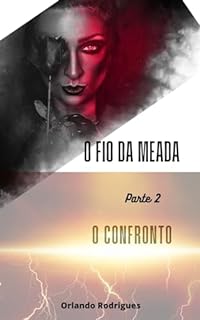 Livro O FIO DA MEADA - PARTE 2: O confronto (O fio da meada - A trilogia.)