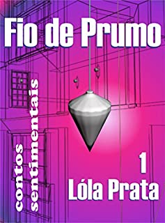 Livro FIO DE PRUMO 1: contos sentimentais