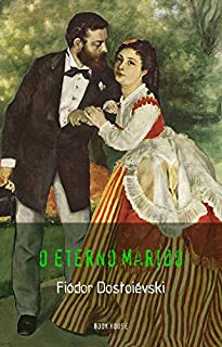 Livro Fiódor Dostoiévski: O Eterno Marido