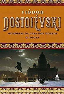 Livro Fiódor Dostoiévski - Memórias da casa dos mortos e O idiota