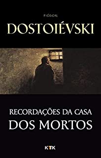 Livro Fiódor Dostoiévski: Recordações da Casa dos Mortos