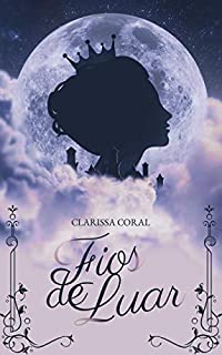 Livro Fios de Luar (Livro Único)