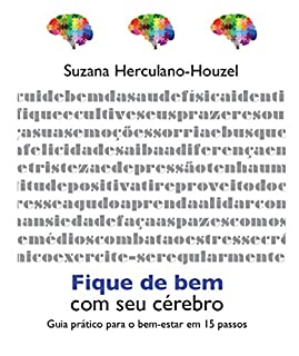 Livro Fique de bem com seu cérebro: Guia prático para o bem-estar em 15 passos