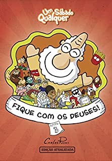 Livro Fique com os Deuses: Um Sábado Qualquer