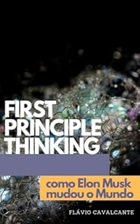 Livro First Principle Thinking: como Elon Musk mudou o Mundo