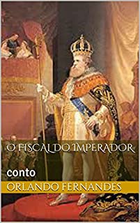 Livro O FISCAL DO IMPERADOR: conto