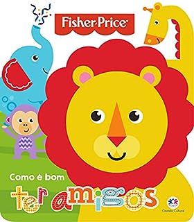 Livro Fisher-Price - Como é bom ter amigos