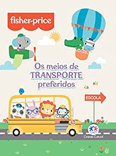 Livro Fisher-Price - Os meios de transporte preferidos