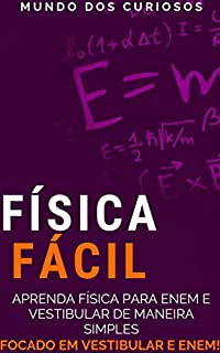 Física Fácil: Aprenda física para Enem e Vestibular de maneira simples (Enem e Vestibulares Livro 2)