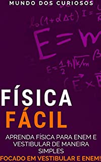 Livro Física Fácil: Aprenda física para Enem e Vestibular de maneira simples (Enem e Vestibulares Livro 2)