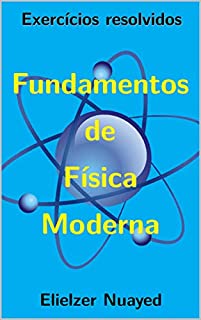 Livro Física Moderna: Exercícios resolvidos