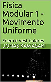 Livro Física Modular 1 - Movimento Uniforme: Enem e Vestibulares