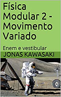 Livro Física Modular 2 - Movimento Variado: Enem e vestibular