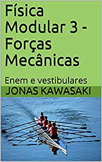 Livro Física Modular 3 - Forças Mecânicas: Enem e vestibulares