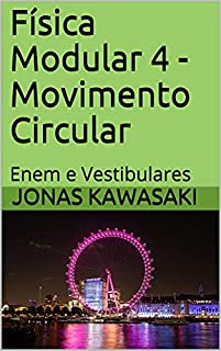 Física Modular 4 - Movimento Circular: Enem e Vestibulares