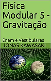 Livro Física Modular 5 - Gravitação: Enem e Vestibulares