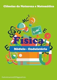 Livro Física pra quem precisa!: Ondulatória (Ciências pra quem precisa !)