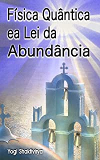 Livro Física Quântica ea  Lei da Abundância