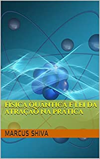 Livro Física Quântica e Lei da Atração na Prática