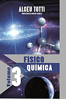 Físico Química (Coleção Química Fácil Livro 3)