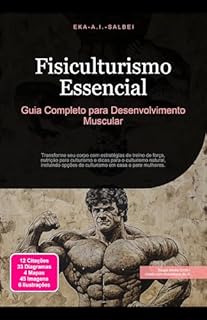 Livro Fisiculturismo Essencial: Guia Completo para Desenvolvimento Muscular