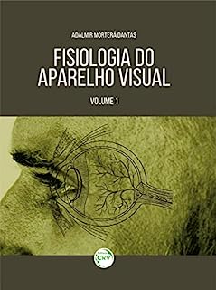 Livro FISIOLOGIA DO APARELHO VISUAL: VOLUME 1