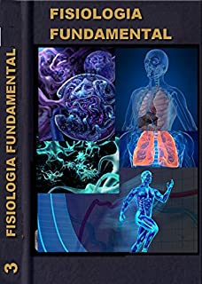 Livro Fisiologia Básica - Funções Biologicas: Compendio de Fisiologia (Guideline Médico Livro 2)
