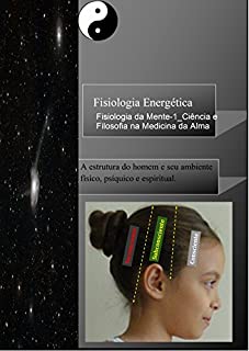 Livro Fisiologia Energética: Ciência e Filosofia na Medicina da Alma