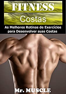Livro Fitness Costas: As Melhores Rotinas de Exercícios para Desenvolver suas Costas