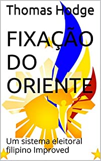 Fixação do Oriente: Um sistema eleitoral filipino Improved