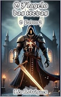 Livro O Flagelo das Trevas: O Padre 2