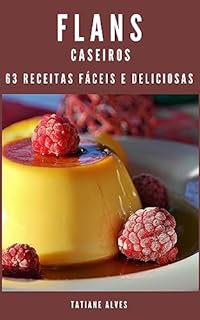 Livro Flans Caseiros - 63 receitas fáceis e deliciosas